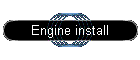 Engine install