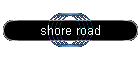 shore road